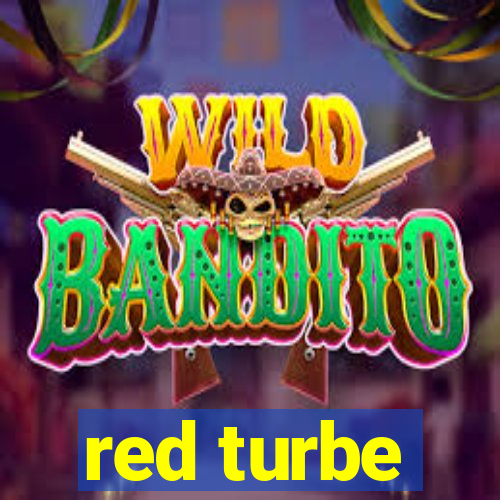 red turbe